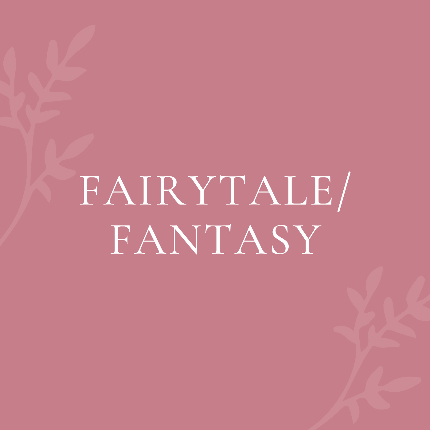 Fairytale/Fantasy